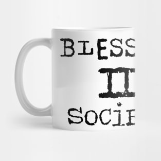 Blessing 2 Society Mug